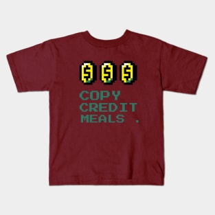 Copy, Credit, Meals. Kids T-Shirt